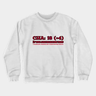 CHA: 18 Persuasion Check Crewneck Sweatshirt